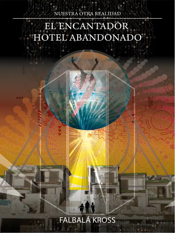 El encantador hotel abandonado — Falbalá Kross